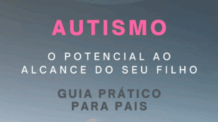 AUTISMO – O POTENCIAL AO ALCANCE DO SEU FILHO